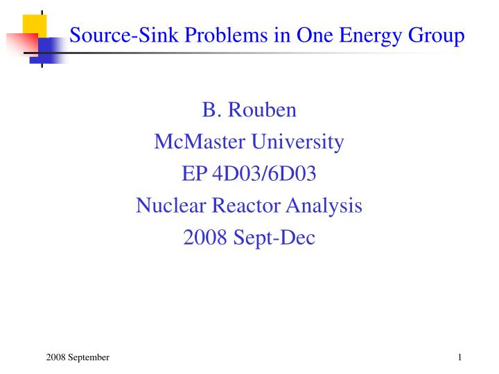 source sink problems in one energy group