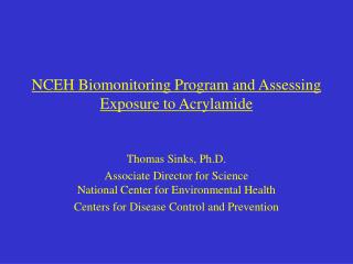 NCEH Biomonitoring Program and Assessing Exposure to Acrylamide