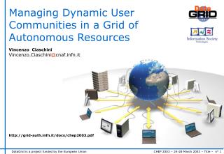 Managing Dynamic User Communities in a Grid of Autonomous Resources