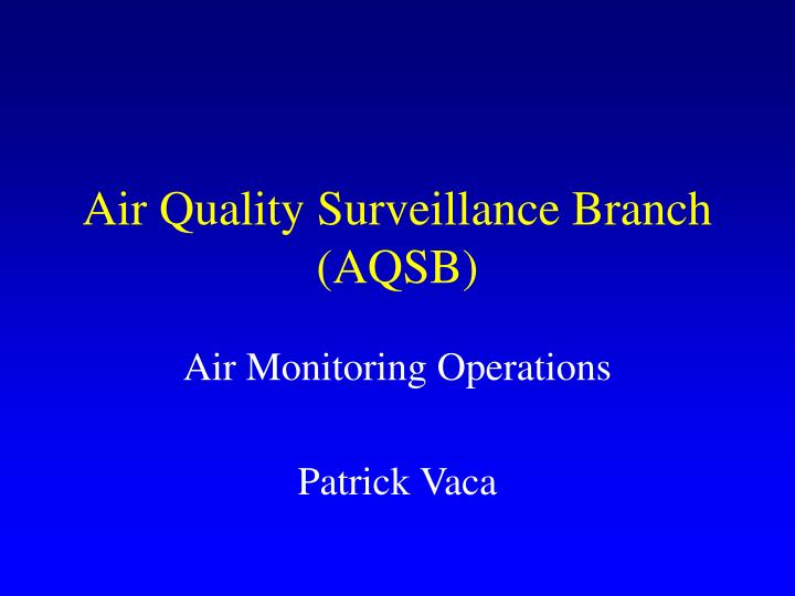 air quality surveillance branch aqsb