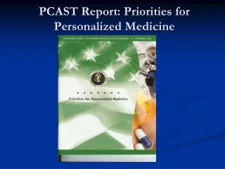 PCAST Report: Priorities for Personalized Medicine
