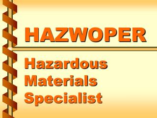 HAZWOPER Hazardous Materials Specialist