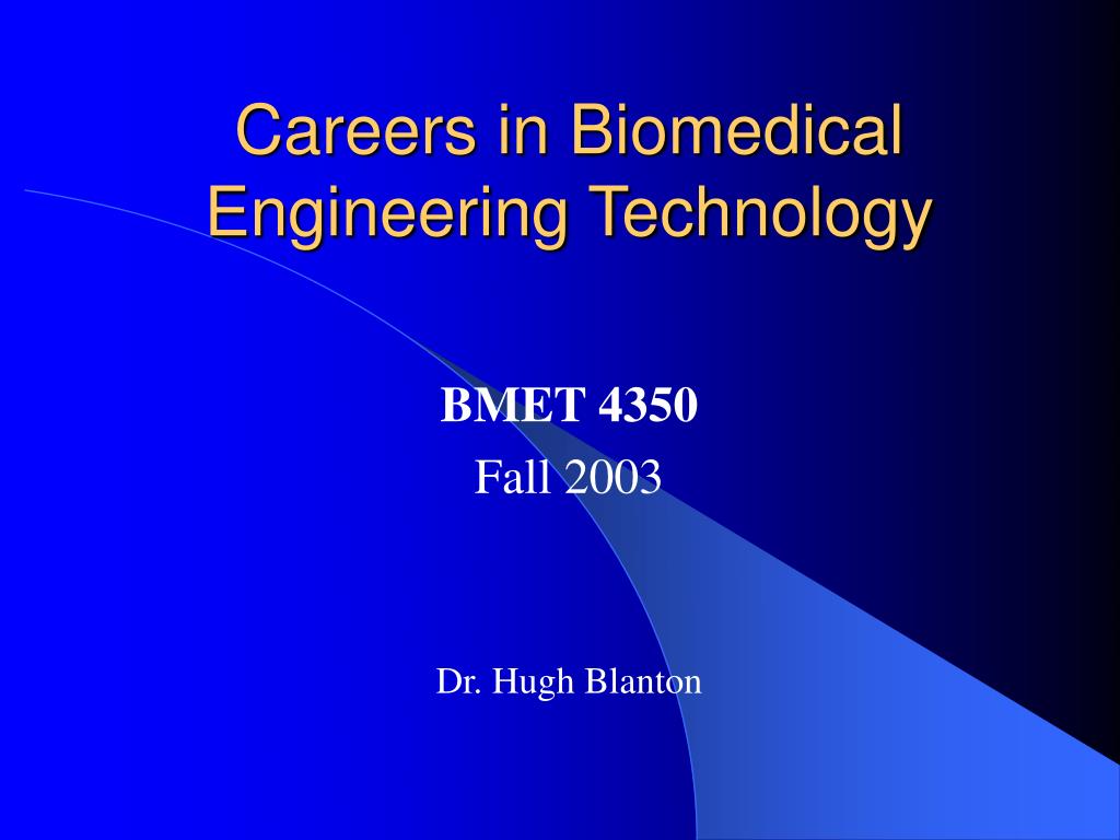 PPT - Careers in Biomedical Engineering Technology PowerPoint ...