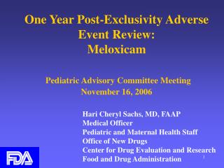 One Year Post-Exclusivity Adverse Event Review: Meloxicam Pediatric Advisory Committee Meeting November 16, 2006