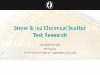 Snow &amp; Ice Chemical Scatter Test Research