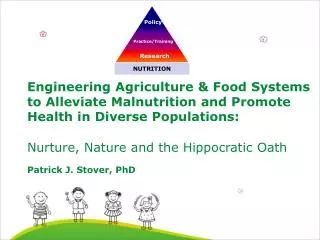 Engineering Agriculture &amp; Food Systems to Alleviate Malnutrition and Promote Health in Diverse Populations: Nurture