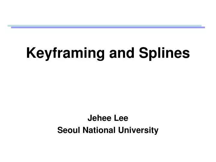 keyframing and splines