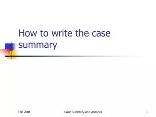 How to write the case summary