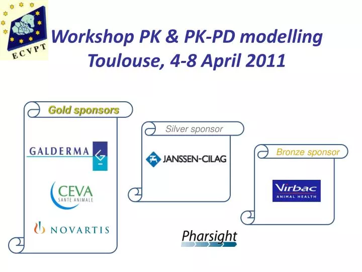 workshop pk pk pd modelling toulouse 4 8 april 2011