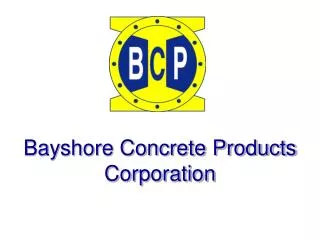 Bayshore Concrete Products Corporation