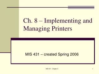 Ch. 8 – Implementing and Managing Printers