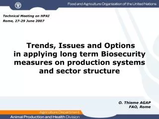 Trends, Issues and Options in applying long term Biosecurity measures on production systems and sector structure