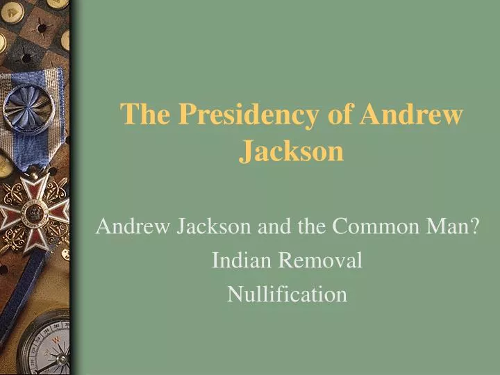 the presidency of andrew jackson