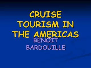CRUISE TOURISM IN THE AMERICAS