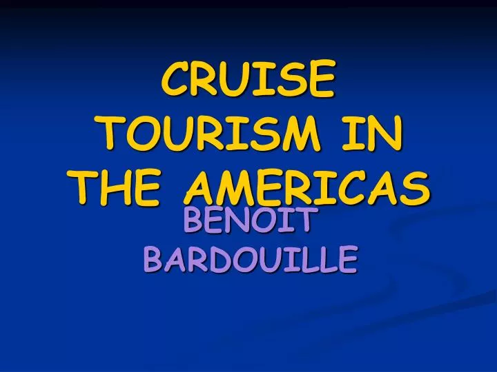 cruise tourism in the americas
