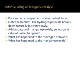 Activity: Using an inorganic catalyst