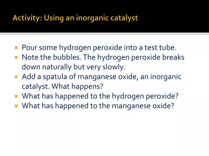 activity using an inorganic catalyst
