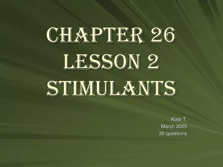 chapter 26 lesson 2 stimulants