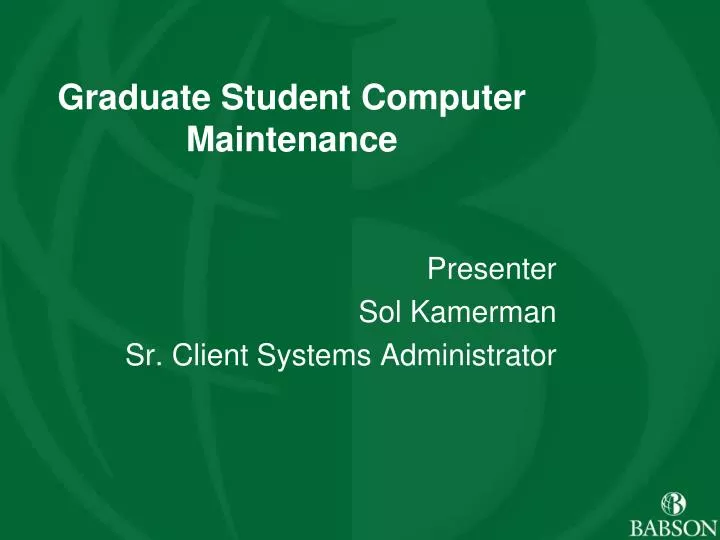 graduate student computer maintenance