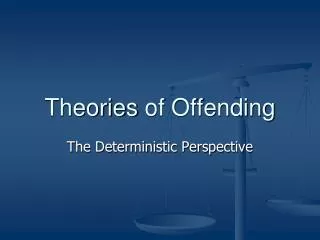 Theories of Offending