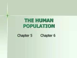 THE HUMAN POPULATION