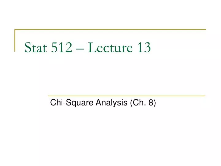 stat 512 lecture 13
