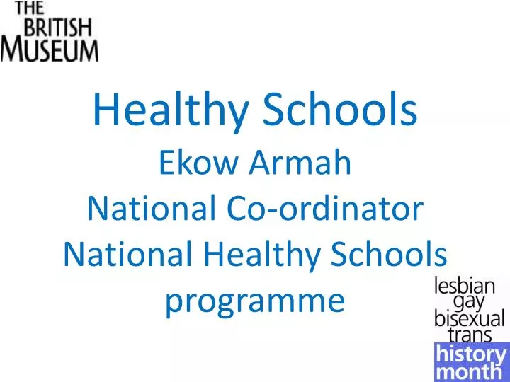 healthy schools ekow armah national co ordinator national healthy schools programme