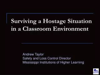 Surviving a Hostage Situation in a Classroom Environment