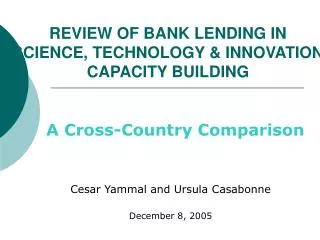 REVIEW OF BANK LENDING IN SCIENCE, TECHNOLOGY &amp; INNOVATION CAPACITY BUILDING