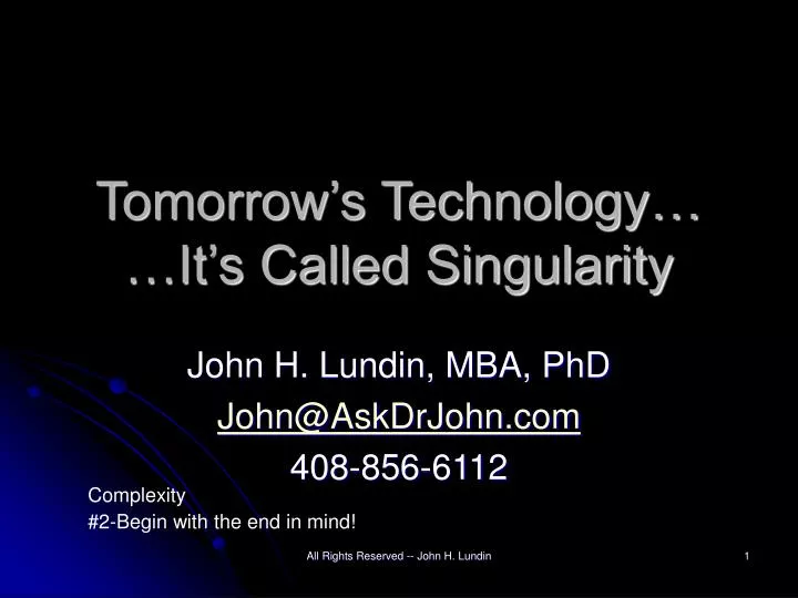 tomorrow s technology it s called singularity