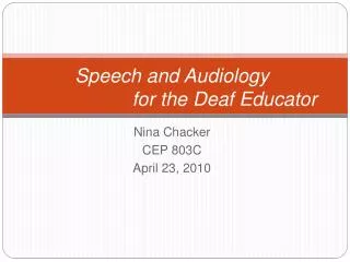 Speech and Audiology 			for the Deaf Educator