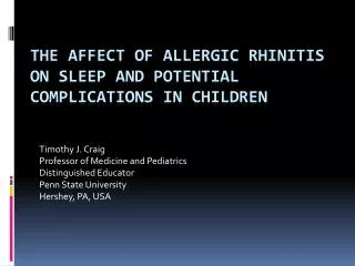 The Affect of Allergic Rhinitis on Sleep and Potential Complications IN CHILDREN