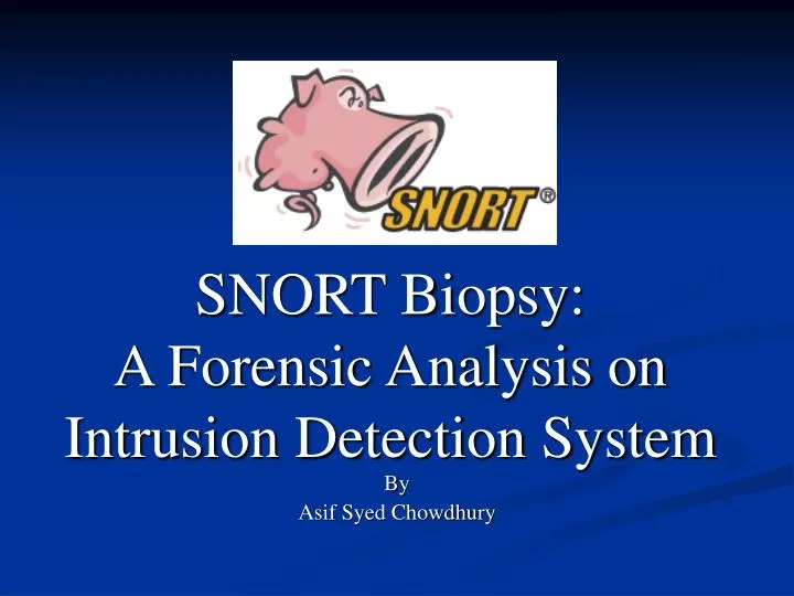 snort biopsy a forensic analysis on intrusion detection system