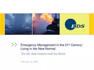 Emergency Management in the 21 st Century: Living in the New Normal