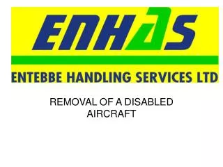 REMOVAL OF A DISABLED AIRCRAFT