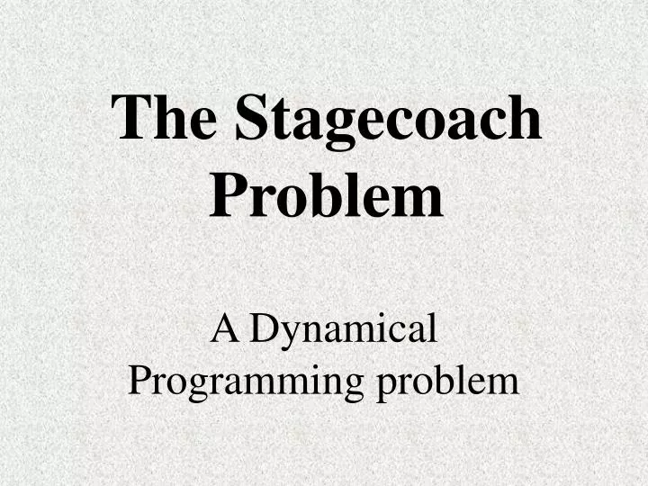 the stagecoach problem