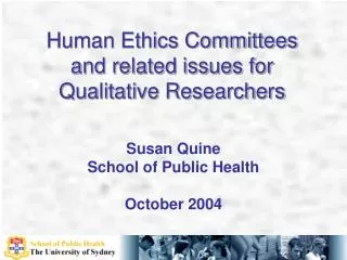 Human Ethics Committees and related issues for Qualitative Researchers
