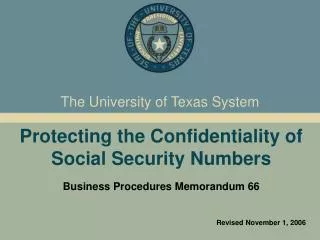 Protecting the Confidentiality of Social Security Numbers Business Procedures Memorandum 66 Revised November 1, 2006