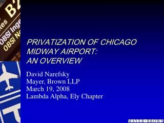 PRIVATIZATION OF CHICAGO MIDWAY AIRPORT: AN OVERVIEW