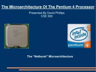 The Microarchitecture Of The Pentium 4 Processor