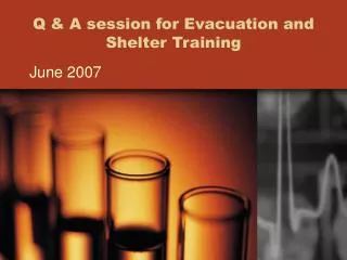 Q &amp; A session for Evacuation and Shelter Training