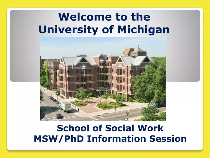 PPT Welcome to the University of Michigan PowerPoint Presentation