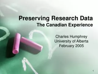 Preserving Research Data The Canadian Experience