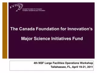 The Canada Foundation for Innovation’s Major Science Initiatives Fund