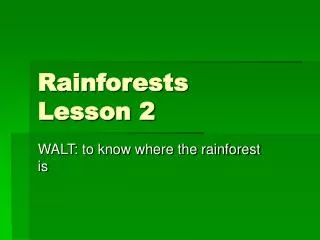 Rainforests Lesson 2