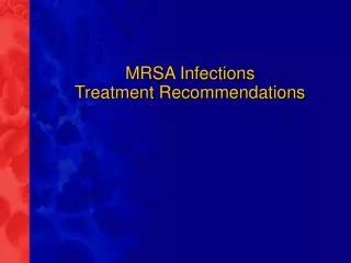 MRSA Infections Treatment Recommendations