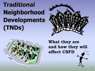 Traditional Neighborhood Developments (TNDs)