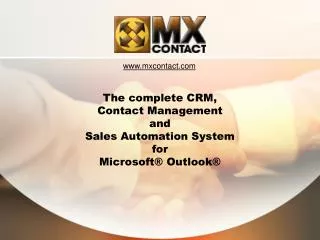 The complete CRM, Contact Management and Sales Automation System for Microsoft® Outlook®