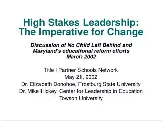 High Stakes Leadership: The Imperative for Change