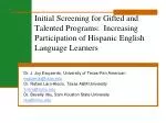 Initial Screening for Gifted and Talented Programs: Increasing Participation of Hispanic English Language Learners - slide 1